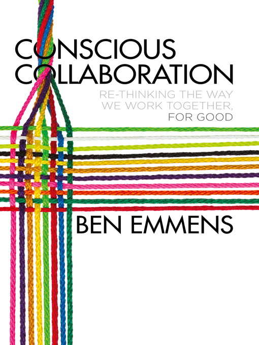 Title details for Conscious Collaboration by Ben Emmens - Available